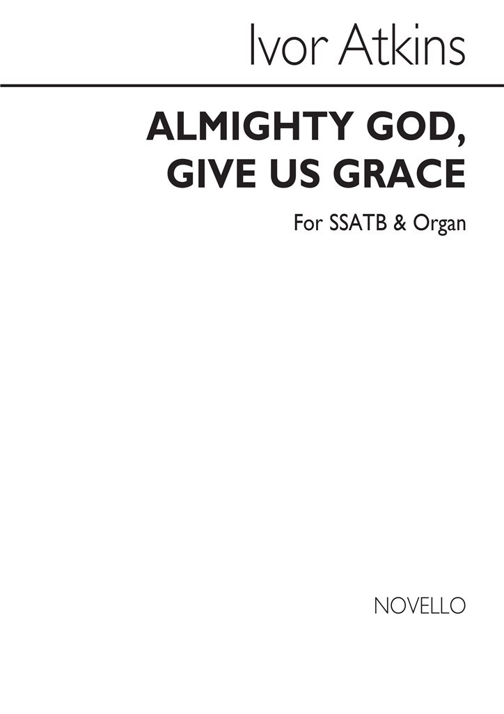 I Almighty God Give Us Grace Ssatb/Org